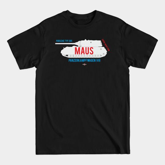 Discover German super-heavy tank MAUS - Maus - T-Shirt