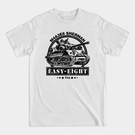 Discover M4A3E8 Sherman WW2 Tank - Sherman Tank - T-Shirt