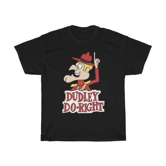 Discover Dudley Do Right T-Shirt Size S to 3xl