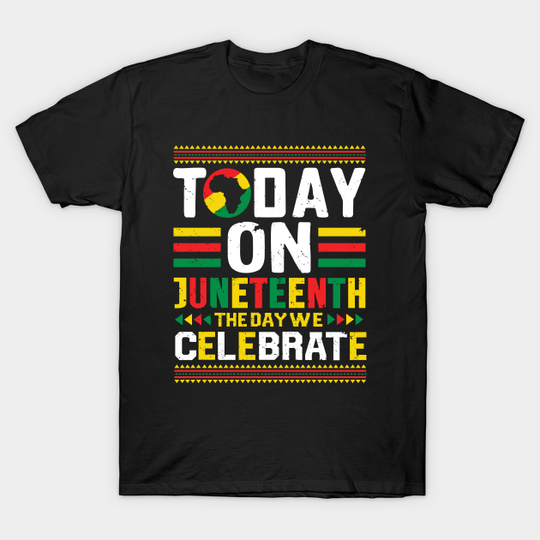 Discover juneteenth - Juneteenth - T-Shirt