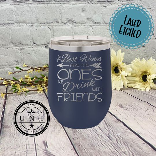 Discover Best Wines We Drink With Friends Tumbler, Polar Camel Tumbler, Tumbler Gift for Friend