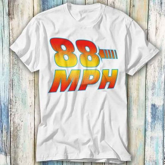 Discover 88 MPH Back To The Future Marty Mcfly Film Movie Inspired T Shirt