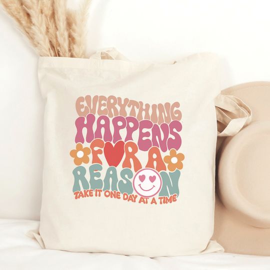 Discover Everything Happens for a Reason Tote Bag