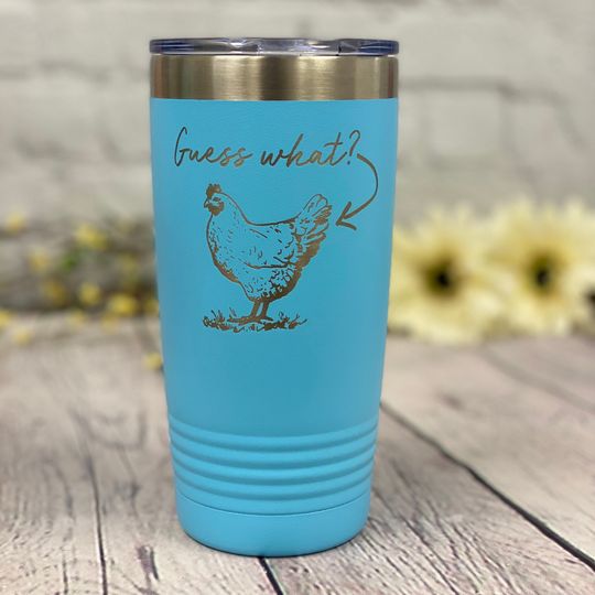 Discover Guess What Chicken Butt Polar Camel Tumbler