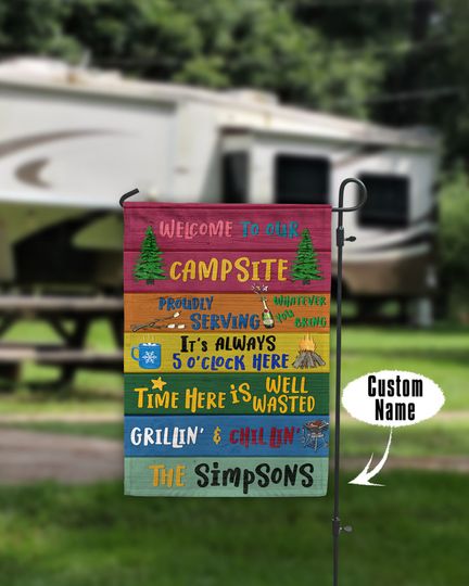 Discover Welcome To Our Campsite Custom Flag, Personalized Camping Proudly Serving Custom Flag