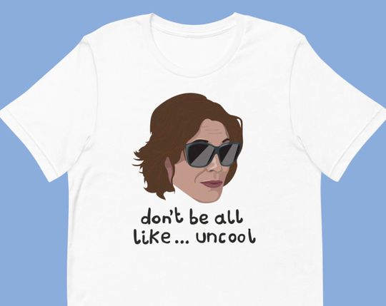 Discover Real Housewives RHONY T- Shirt - Luann - Don't Be All Like Uncool