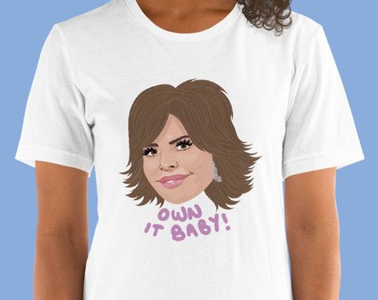 Discover Real Housewives RHOBH T-Shirt - Lisa Rinna - Own It Baby - Beverly Hills