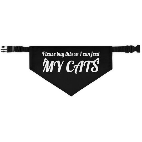 Discover Please buy this so I can feed my cats Pet Bandana Collar