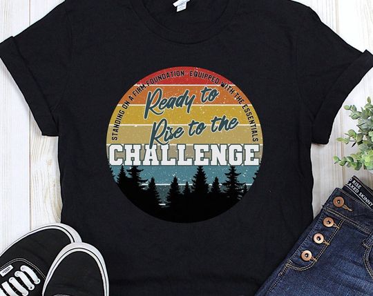 Discover Ready to Rise to the Challenge Shirt, CC Tee, Classical Conversations Challenge A Shirt