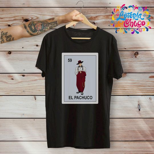 Discover Loteria del Chuco #59 "El Pachuco" a Chuco Town OG -  Mexican Bingo Style Graphic Tee T-Shirt