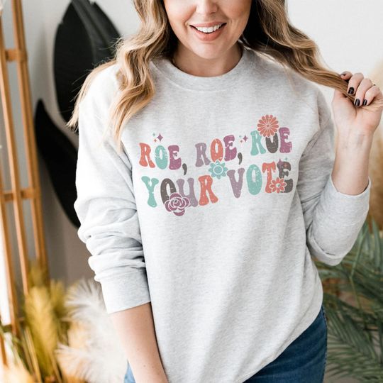 Discover Roe Your Vote Sweatshirt