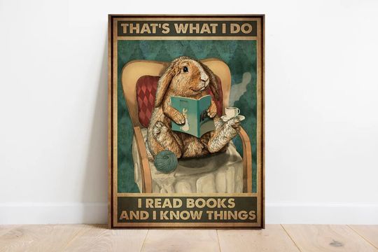 Discover Thats What I Do I Read Books And I Know Things Poster