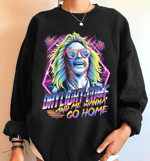 Discover Beetlejuice Daylight Come and Me Wanna Go Home Sweatshirt