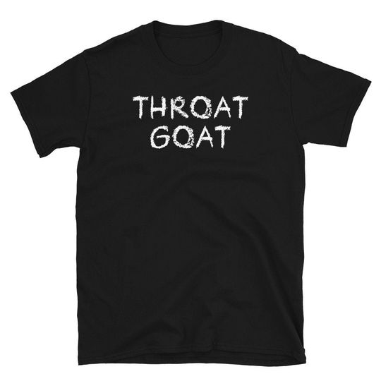 Discover Throat Goat Funny Adult themed Party T-Shirt