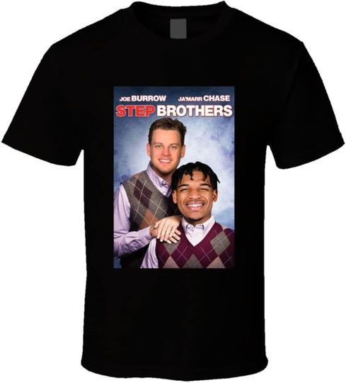 Discover Joe Burrow Ja'marr Chase Step Brothers Parody Cincinnati Football Fan T Shirt