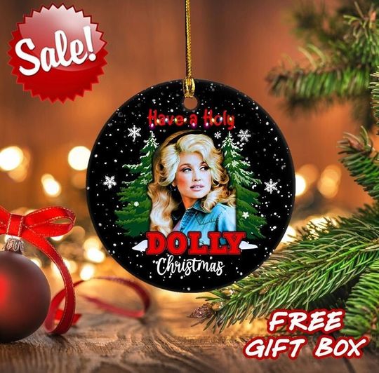 Discover Have A Holly Dolly Christmas Ornament, Dolly Christmas 2023 Ornament, Music Lover