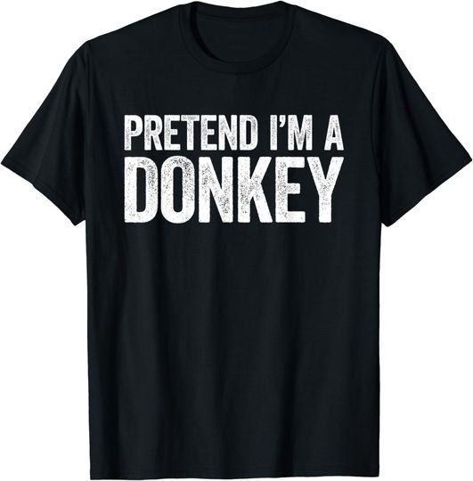 Discover Pretend I'm A Donkey T-Shirt Matching Costume Shirt T-Shirt