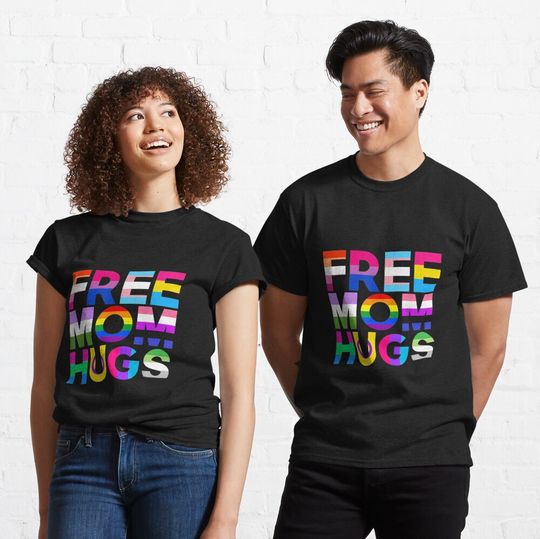 Discover Free Mom Hugs Classic T-Shirt