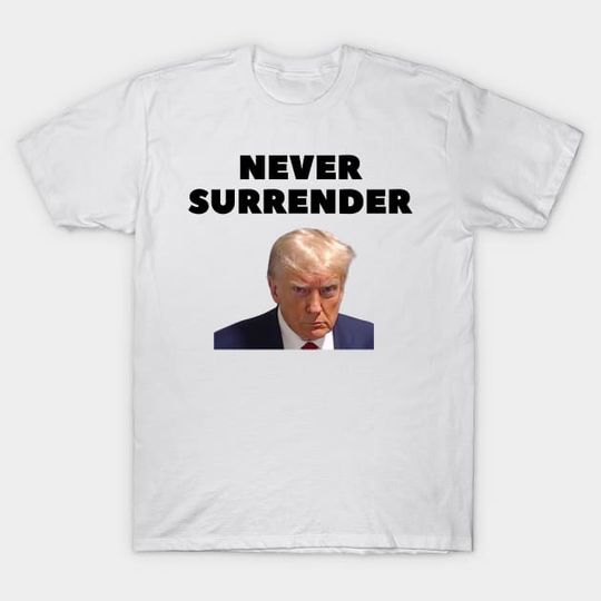 Discover donald trump Mugshot 2024 never surrender. - Donald Trump Mugshot 2024 - T-Shirt