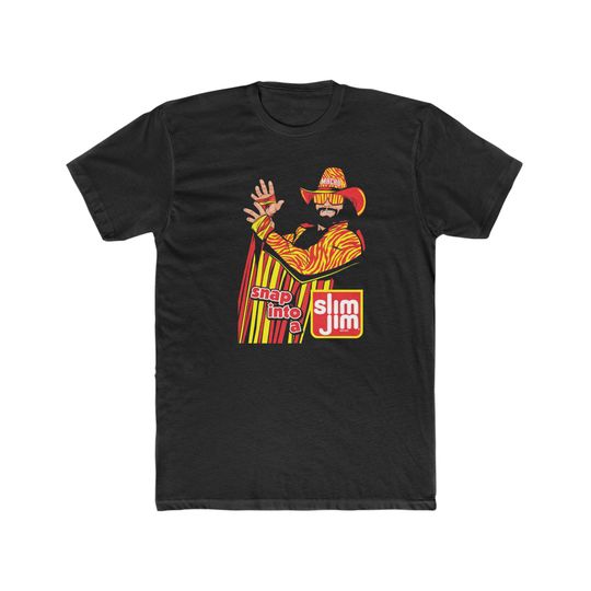 Discover Macho Man Snap in to a Slim Jim Tee