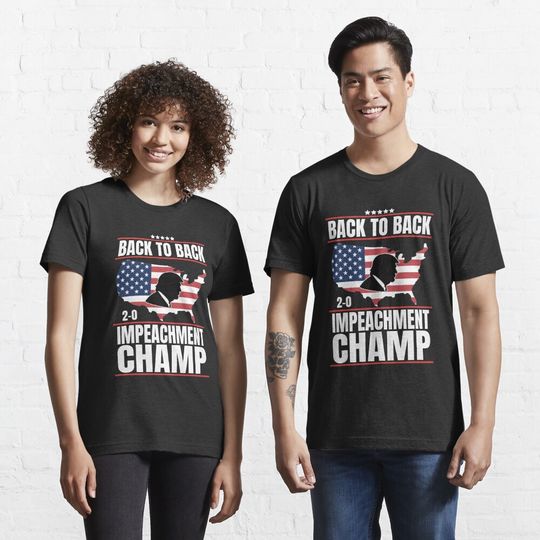 Discover Back To Back Impeachment Champ Donald Trump 2024 Shirt Essential T-Shirt