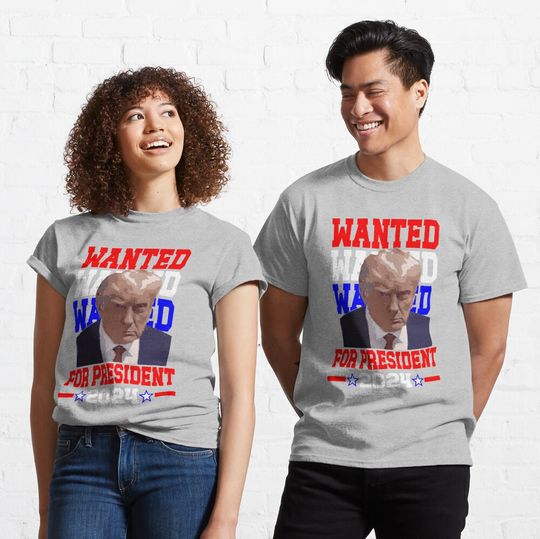 Discover Wanted Donald Trump for president 2024 Classic T-Shirt