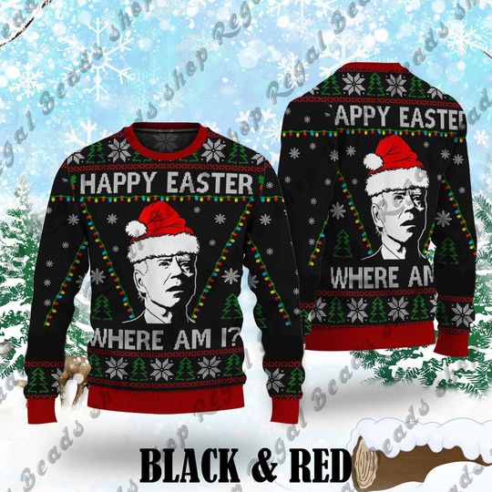 Discover Happy Easter Where Am I Ugly Sweater Christmas Shirt, Funny Joe Biden Ugly Sweater