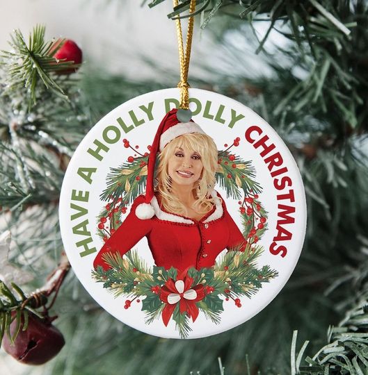 Discover Have A Holly Dolly Christmas Ornament, Dolly Christmas 2023