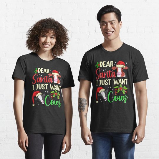 Discover Dear Santa I Just Want Cows T-Shirt