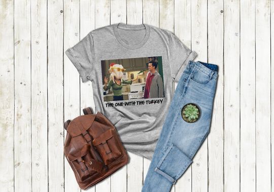 Discover The One With The Turkey Shirt,Thankful Gifts,Friends Monica Chandler Tshirt,Thanksgiving TV Show Fans Group Tee