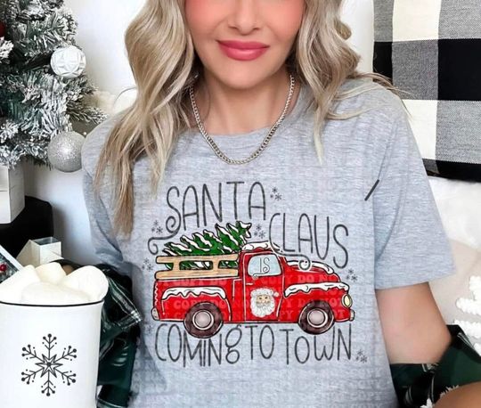 Discover Santa Claus is Coming to town Shirt