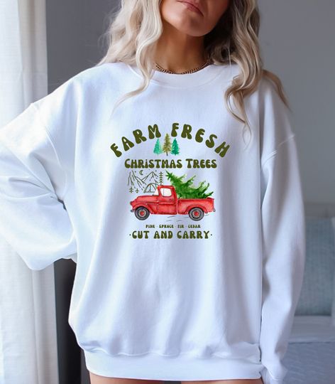 Discover Farm Fresh Christmas Truck and Tree Sweatshirt, Christmas Farm