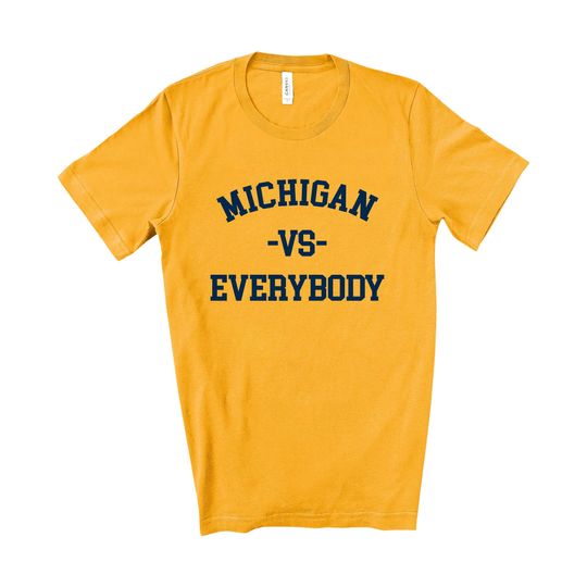 Discover Michigan Vs Everybody T-Shirt, Wolverines Football Fan Gear, College Team Te