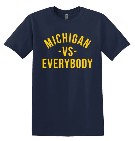Discover Michigan Football Vs Everybody Shirt