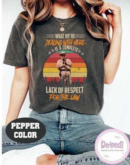 Discover What We're Dealing With Here Is A Complete Lack Of Respect T-Shirt