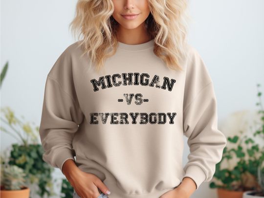 Discover Michigan Vs Everybody Sweatshirt, College Team