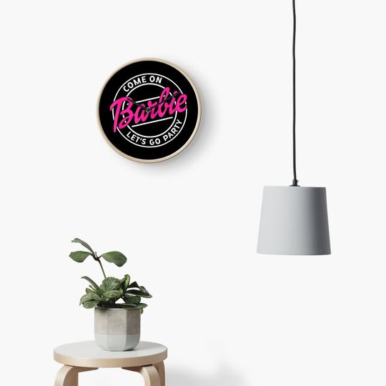 Discover Funny Come On Barbie Let's Go Party Clock