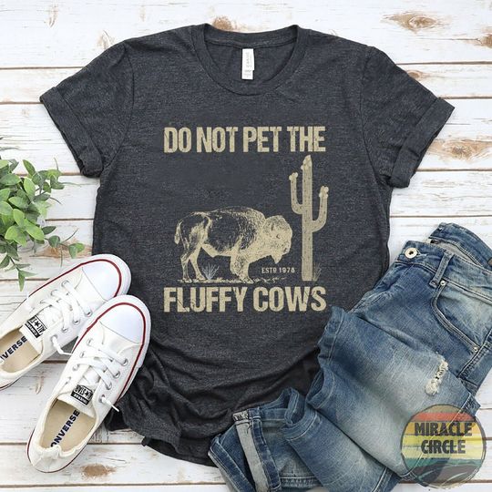 Discover Bison shirt, Do Not Pet The Fluffy Cows Bison National Park Shirt