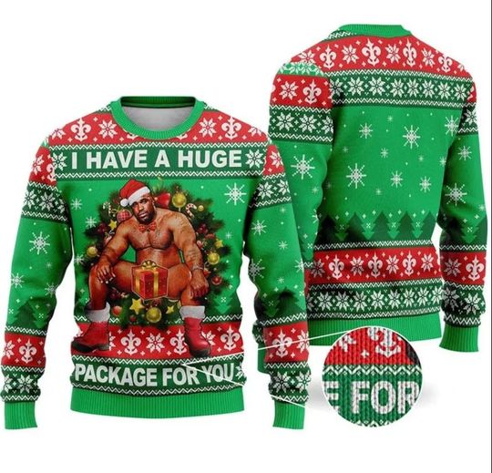 Discover I Have A Huge Package For You Ugly Christmas Sweater, Xmas Sweater