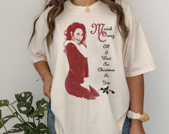 Discover All I Want For Christmas Is You Mariah Carey T-Shirt