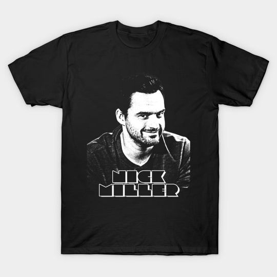 Discover Nick Miller - Nick Miller - T-Shirt