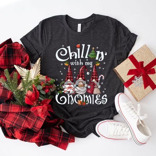 Discover Chillin With My Gnomies Shirt Funny Christmas