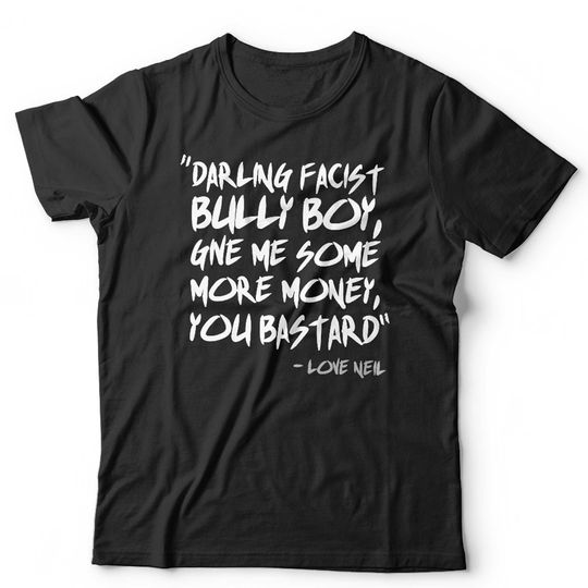 Discover The Young Ones Darling Facist Bully Boy Tshirt