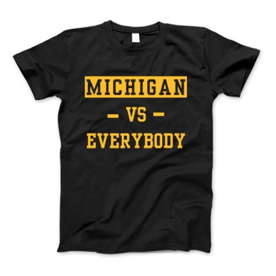 Discover Michigan vs Everyone Everybody T-Shirt