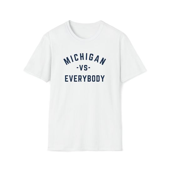 Discover Michigan Football T-Shirt Michigan vs Everybody Gift