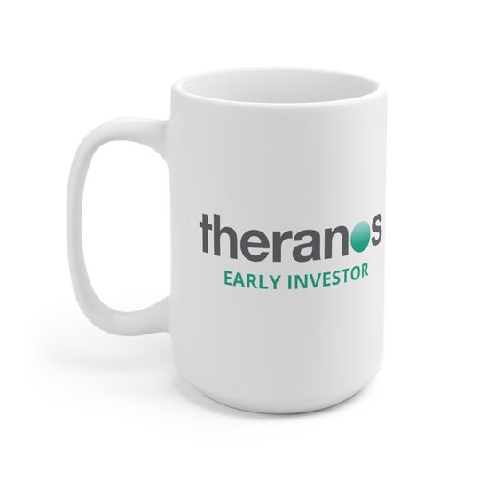 Discover Theranos Early Investor Elizabeth Holmes Theranos Mugs