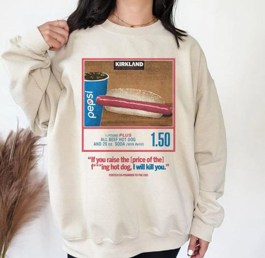 Discover Costco Hot Dog Shirt, Costco Hot Dog and Soda Combo With Quote Shirt