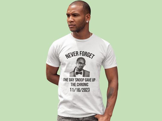 Discover Never Forget the Day Snoop Gave Up the Chronic Shirt, Snoop Dogg Graphic T Shirt