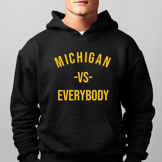 Discover Michigan VS Everybody Hoodie Michigan Football Hoodie