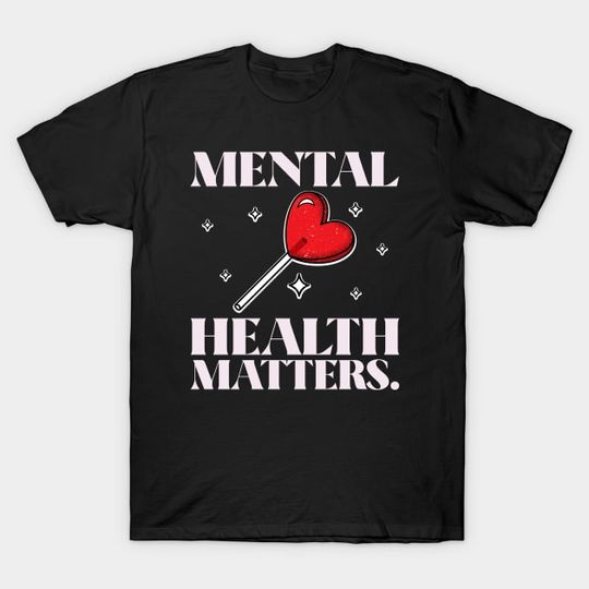 Discover Mental Health Matters Awareness T-Shirt